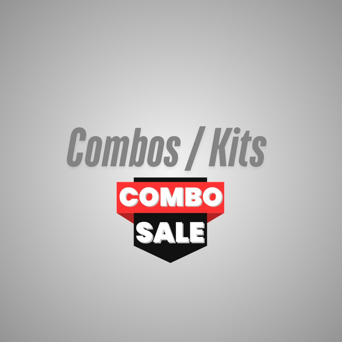 Combos / Kits